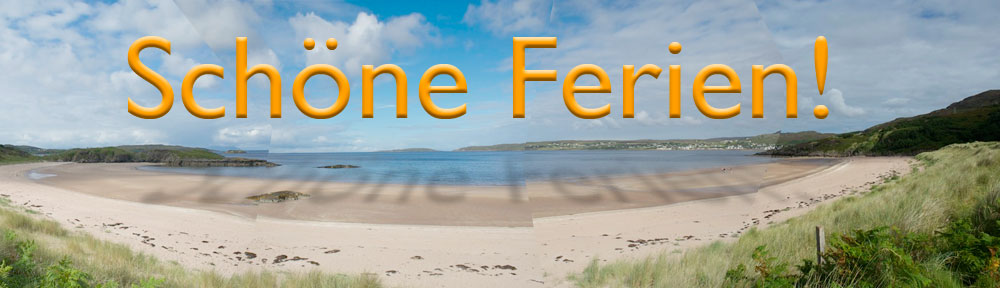 schöne Ferien!